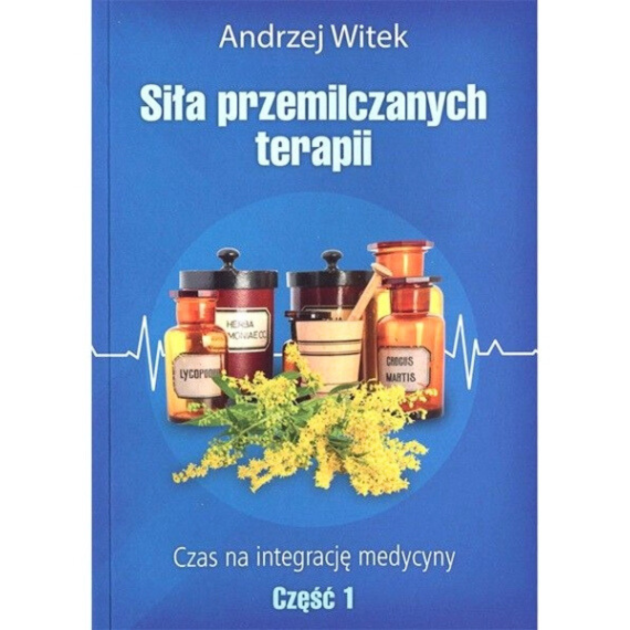 ksiazka sila przemilczanych terapii cz 1 andrzej witek