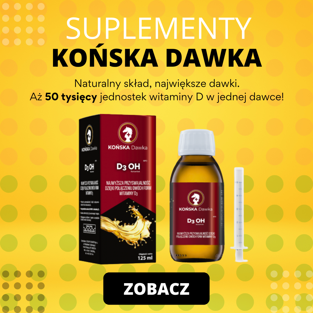 Najmocniejsza witamina D Końska Dawka - www.rodzinneskaby.pl