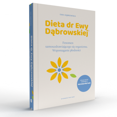 dieta dr ewy dabrowskiej fenomen samouzdrawiajacego sie organizmu naturalny sposob wspomagania plodnosci ewa dabrowska