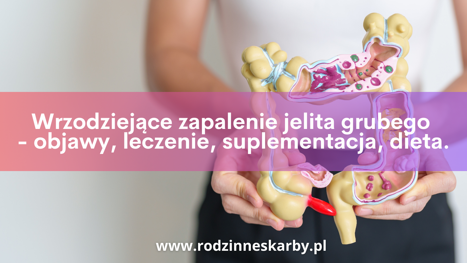 wrzodziejace zapalenie jelita grubego objawy leczenie suplementacja dieta