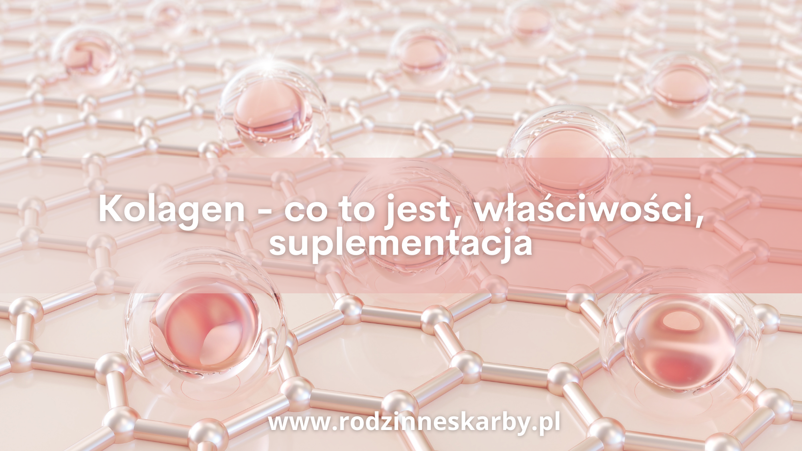 Kolagen – co to jest, właściwości, suplementacja
