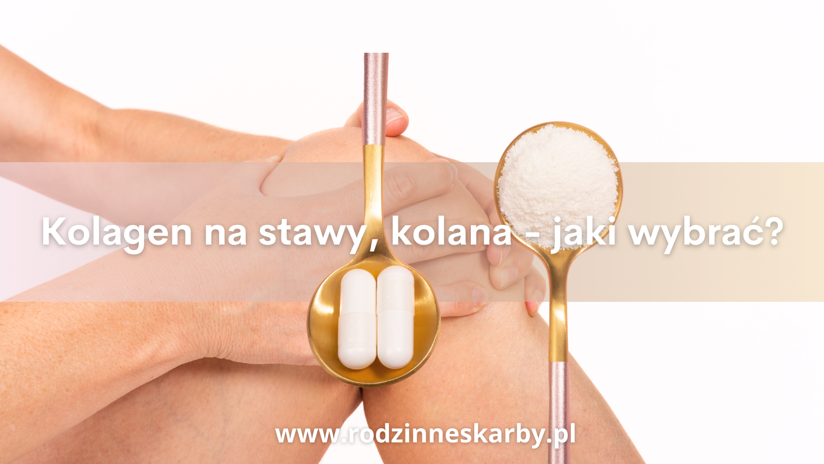 Kolagen na stawy, kolana – jaki wybrać?