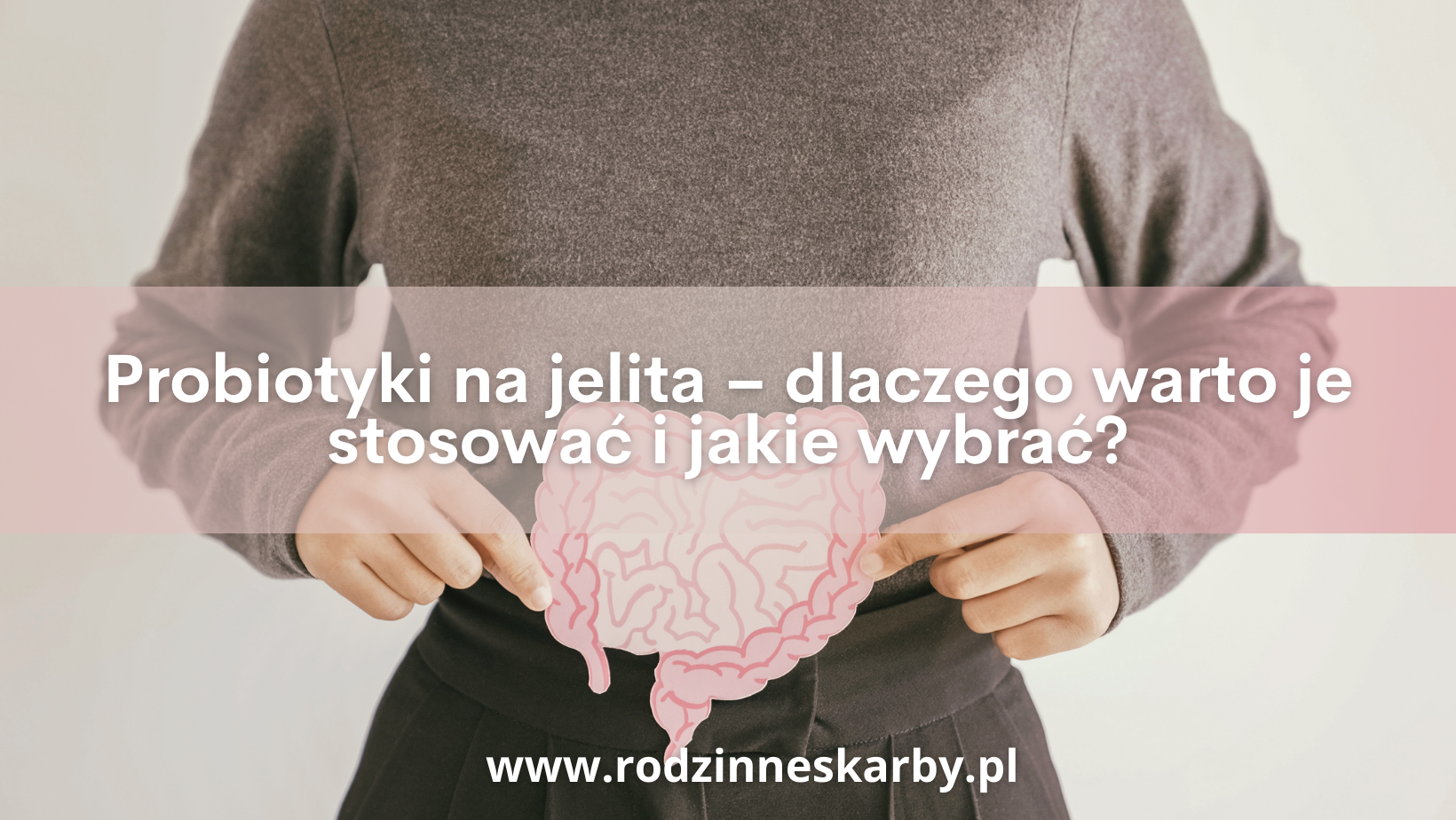 Probiotyki na jelita – dlaczego warto je stosować i jakie wybrać?