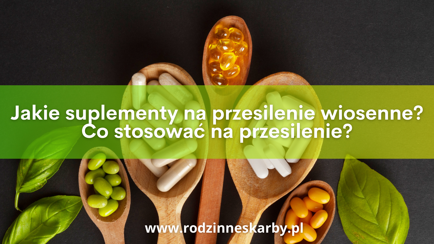 Jakie suplementy na przesilenie wiosenne? Co stosować na przesilenie?
