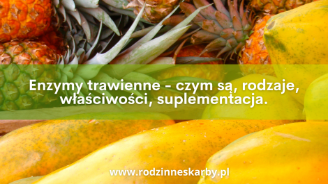 enzymy trawienne czym sa rodzaje wlasciwosci suplementacja