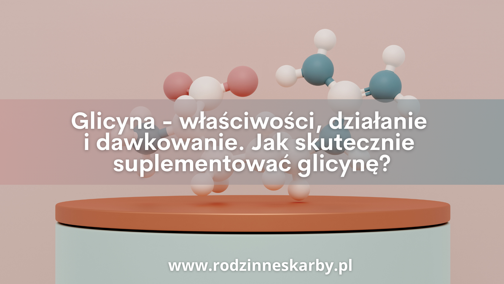 Glicyna – właściwości, działanie i dawkowanie. Jak skutecznie suplementować glicynę?