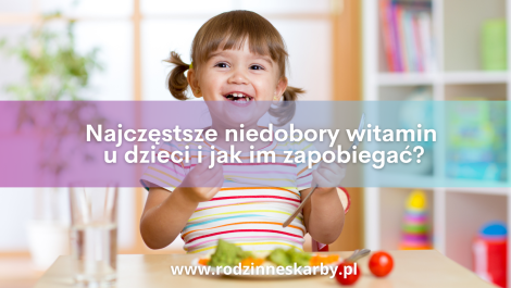najczestsze niedobory witamin u dzieci i jak im zapobiegac