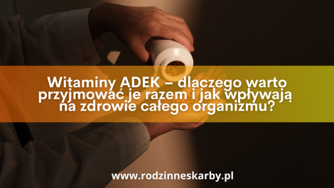 witaminy adek dlaczego warto przyjmowac je razem i jak wplywaja na zdrowie calego organizmu witaminy adek dlaczego warto przyjmowac je razem i jak wplywaja na zdrowie calego organizmu