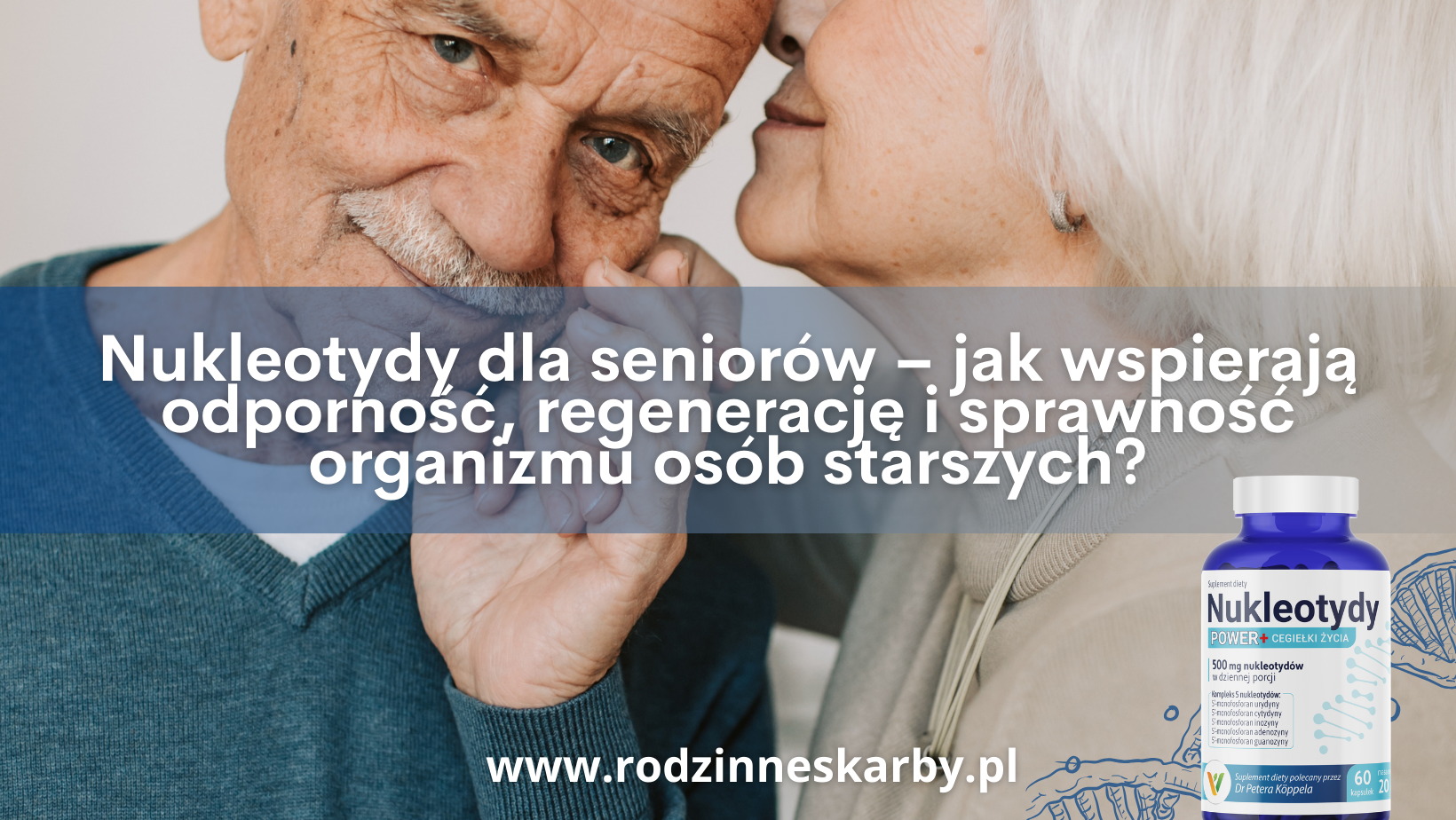 Nukleotydy dla seniorów – jak wspierają odporność, regenerację i sprawność organizmu osób starszych?